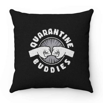 Quarantine Buddies Pillow Case Cover