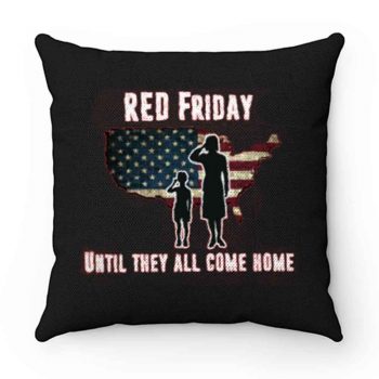 Red Friday Until They All Come Home Pillow Case Cover