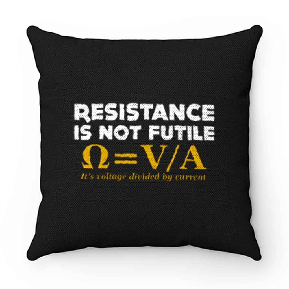 Resistance Is Not Futile Pillow Case Cover