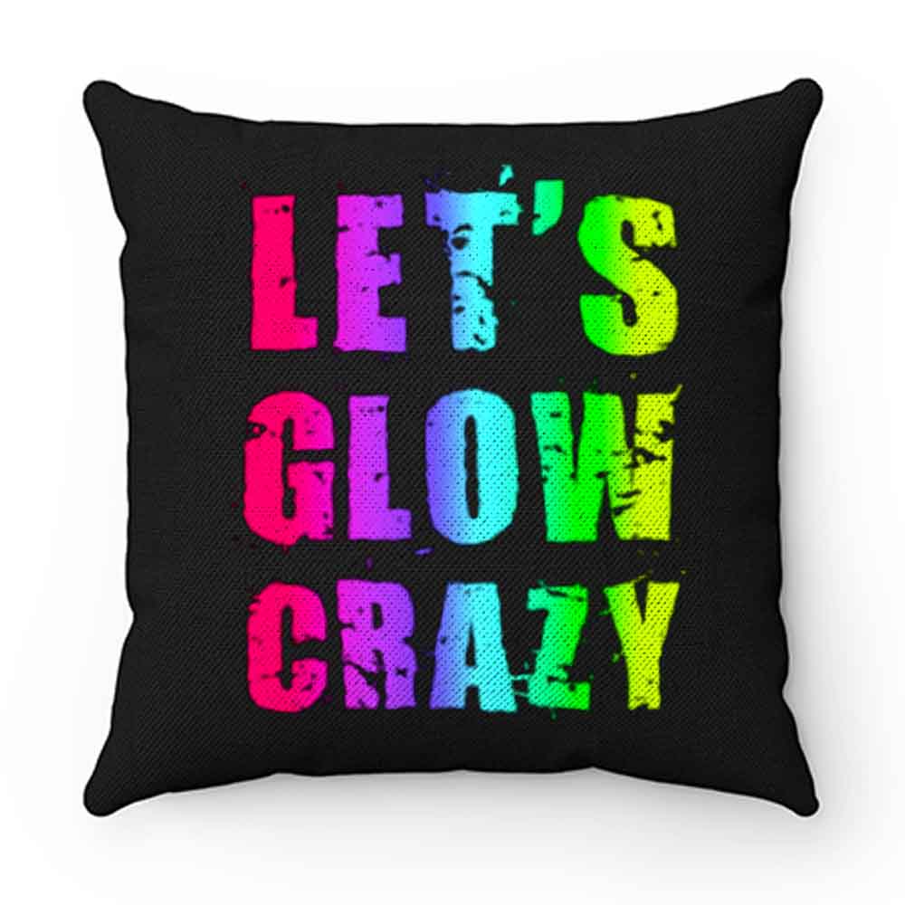 Retro Colorful Party Outfit Lets Glow Crazy Pillow Case Cover