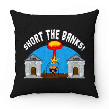 Short the Banks Bitcoin Philosophy Funny Pillow Case Cover