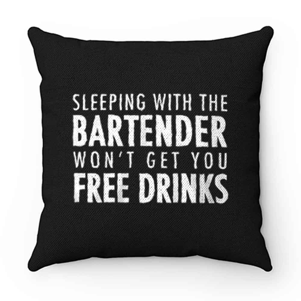 Sleeping With The Bartender Pillow Case Cover
