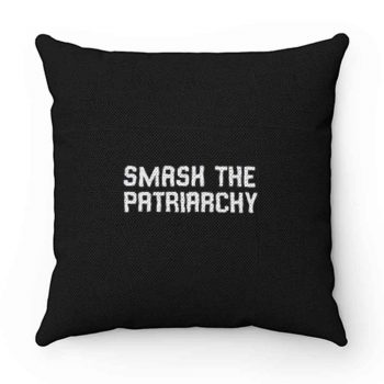 Smash The Patriarchy Pillow Case Cover