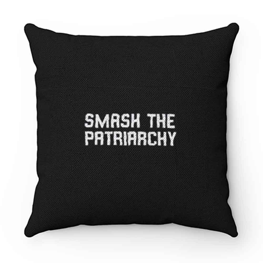 Smash The Patriarchy Pillow Case Cover