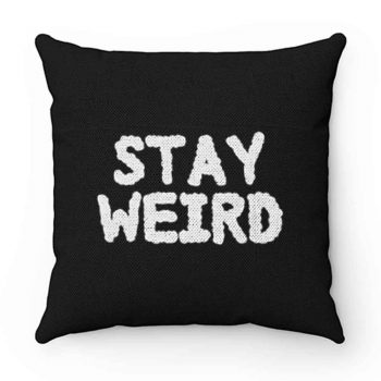Stay Weird Aesthetic Pillow Case Cover