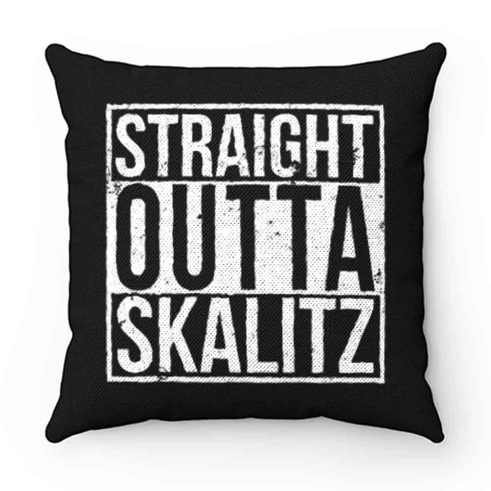Straight outta Skalitz Pillow Case Cover
