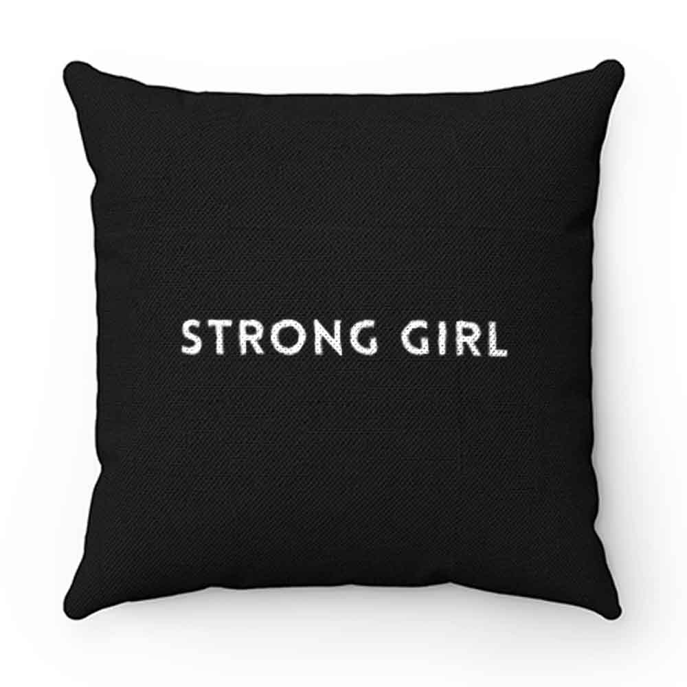 Strong Girl Quote Pillow Case Cover