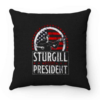 Sturgill For President Pillow Case Cover