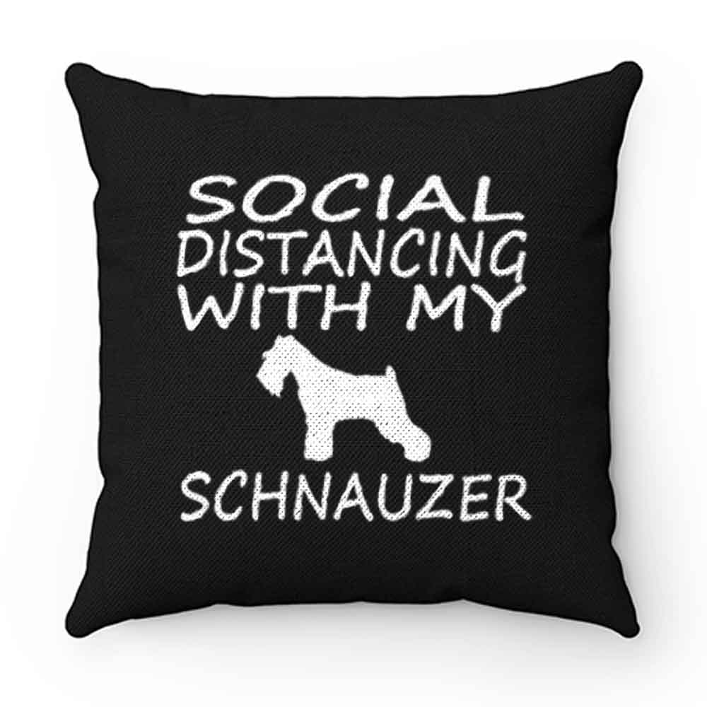 schnauzer dog social distance with my dog Pillow Case Cover
