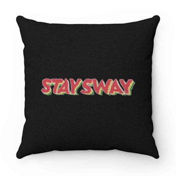 stay sway Pillow Case Cover
