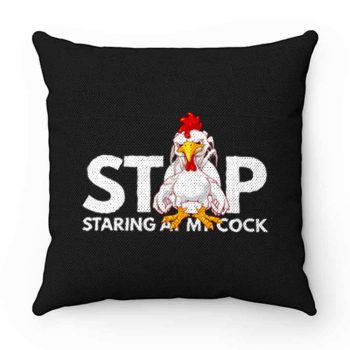 stop staring at my cock Pillow Case Cover